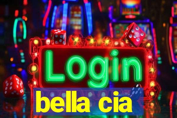 bella cia